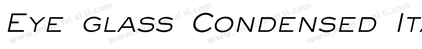 Eye glass Condensed Italic字体转换